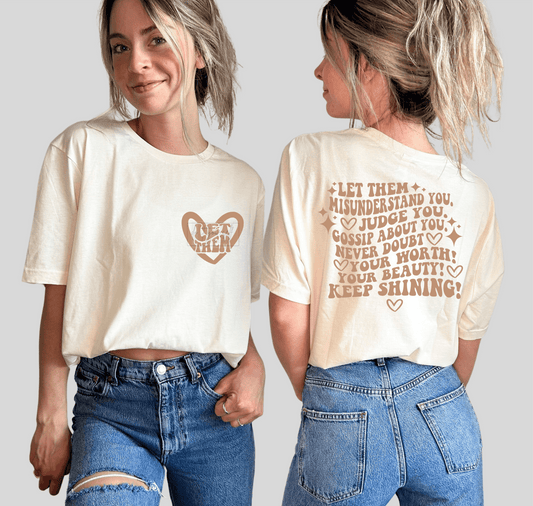 Let them misunderstand you, Judge you, Gossip about you never doubt your worth! SINGLE COLOR BROWN size ADULT FRONT BACK DTF TRANSFERPRINT TO ORDER - Do it yourself Transfers