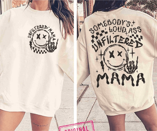Somebody's loud ass unfiltered MAMA SINGLE COLOR BLACK size ADULT FRONT BACK DTF TRANSFERPRINT TO ORDER - Do it yourself Transfers