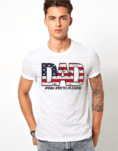 Dad Man myth legend American Flag Father's day size ADULT 13.2x9 DTF TRANSFERPRINT TO ORDER - Do it yourself Transfers