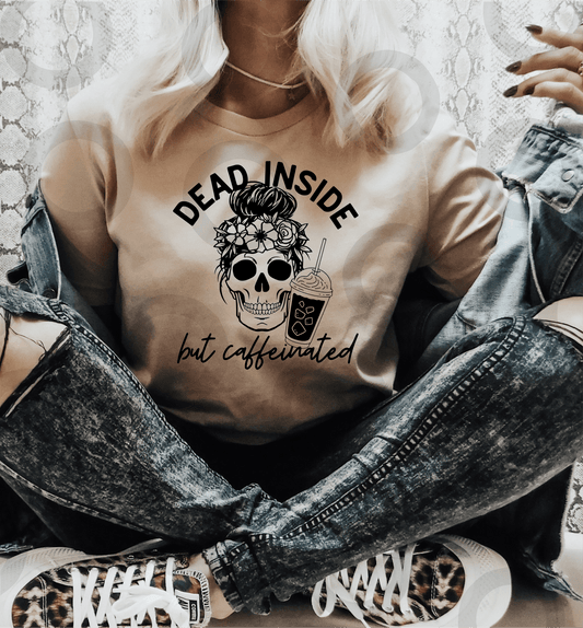 Dead Inside but Caffeinated mom bun iced coffee SINGLE COLOR BLACK size ADULT DTF TRANSFERPRINT TO ORDER - Do it yourself Transfers