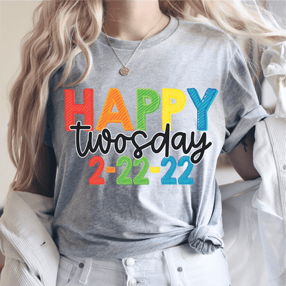 Happy Twosday 2 - 22 - 22 Colorful size ADULT 7.5x12 DTF TRANSFERPRINT TO ORDER - Do it yourself Transfers