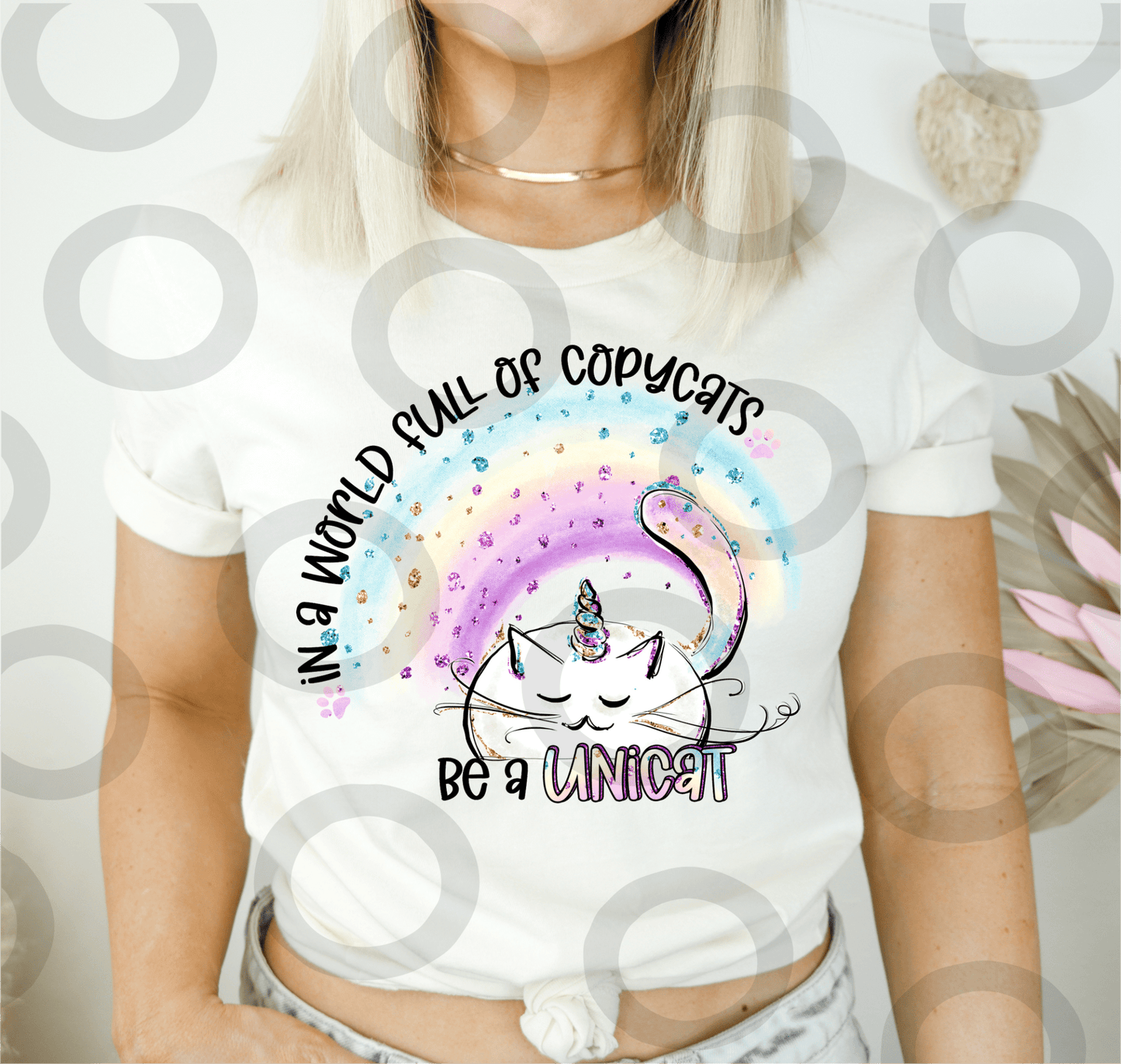 In a world full of Copycats be a unicorn Cat rainbow size ADULT DTF TRANSFERPRINT TO ORDER - Do it yourself Transfers