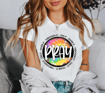 Pray on it Pray over it Pray through it multi color circle size ADULT 12.3x12 DTF TRANSFERPRINT TO ORDER - Do it yourself Transfers