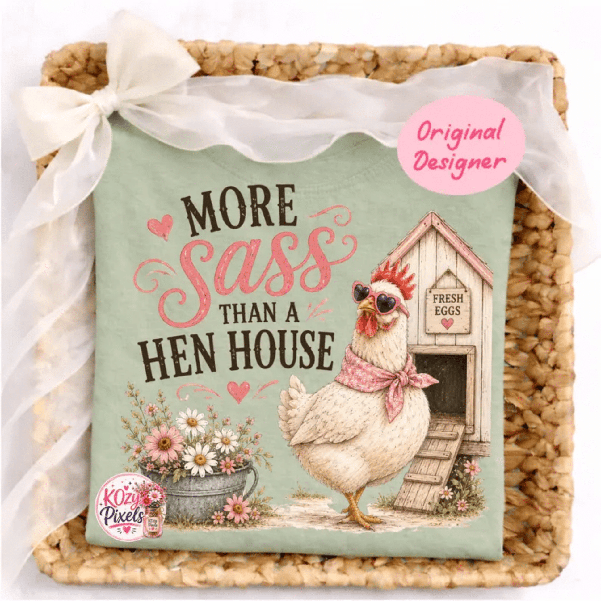 RTS MORE SASS THAN A HEN HOUSE CHICKEN DTF DIRECT TO FILM transfers ADULT 10X11.5 - Do it yourself Transfers