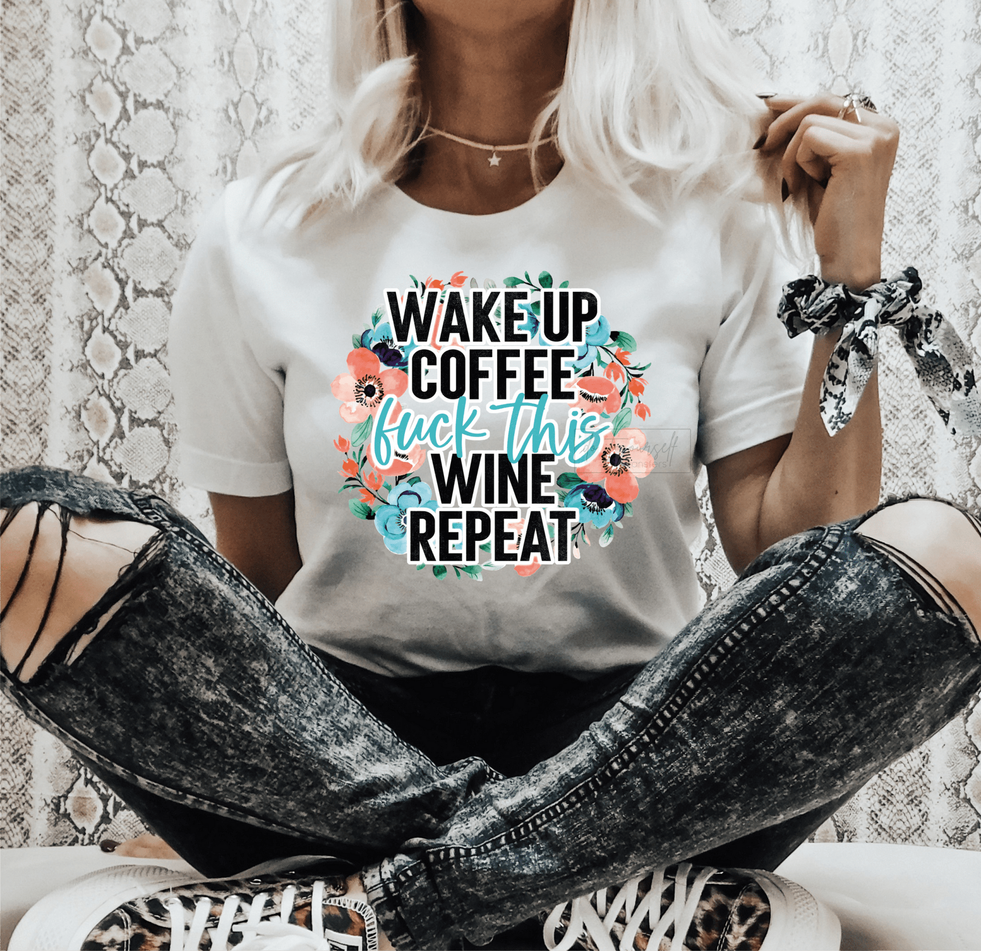 RTS Wake up fu*k this wine repeat flowers DTF TRANSFER (HOT PEEL) SIZE 8.6x8.7 - Do it yourself Transfers