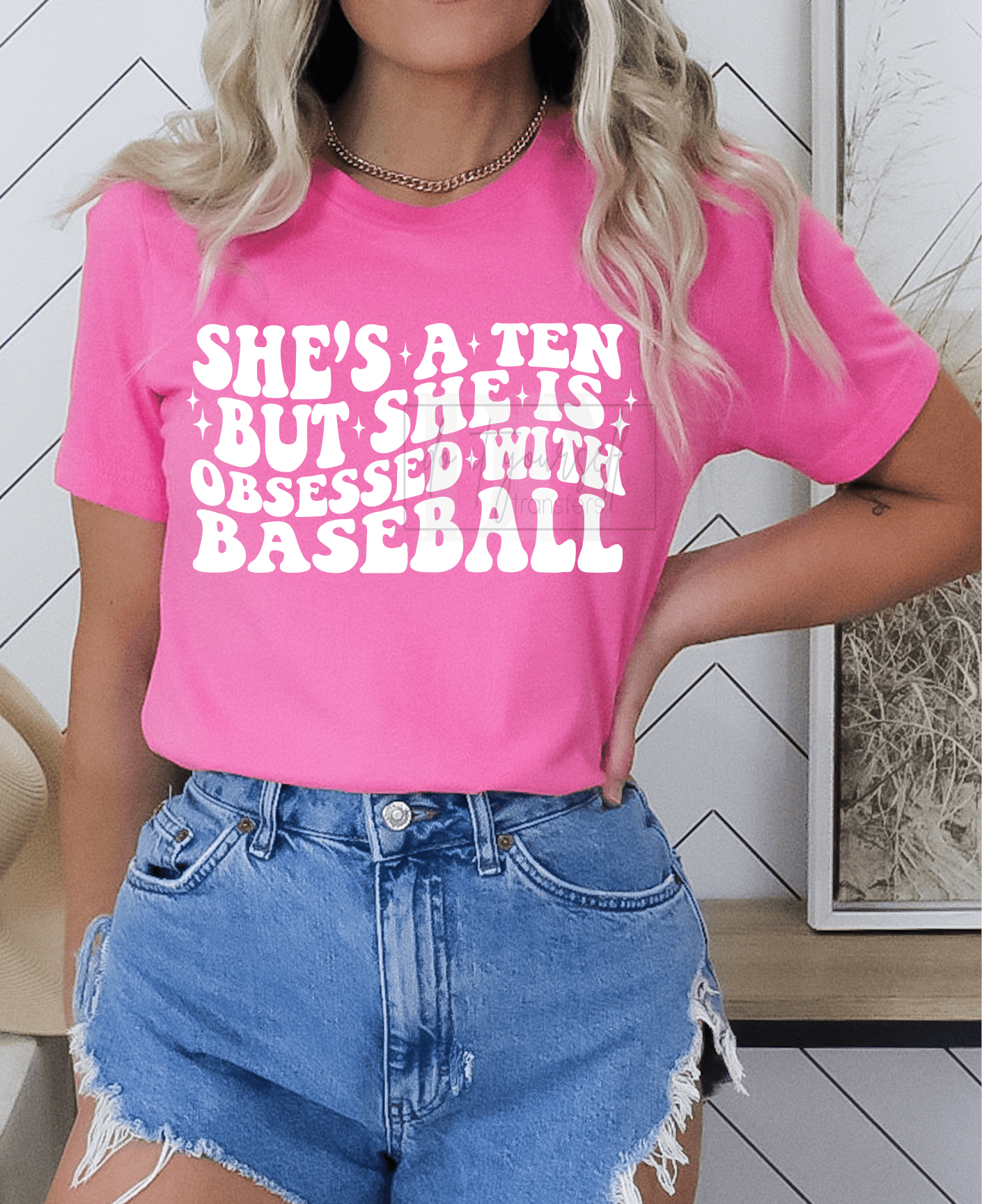 She's a 10 but she is obsessed with baseball SINGLE COLOR WHITE size ADULT DTF TRANSFERPRINT TO ORDER - Do it yourself Transfers
