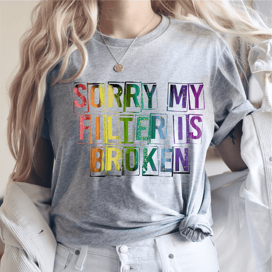 Sorry my filter is broken multi color size ADULT 8.5x11.5 DTF TRANSFERPRINT TO ORDER - Do it yourself Transfers