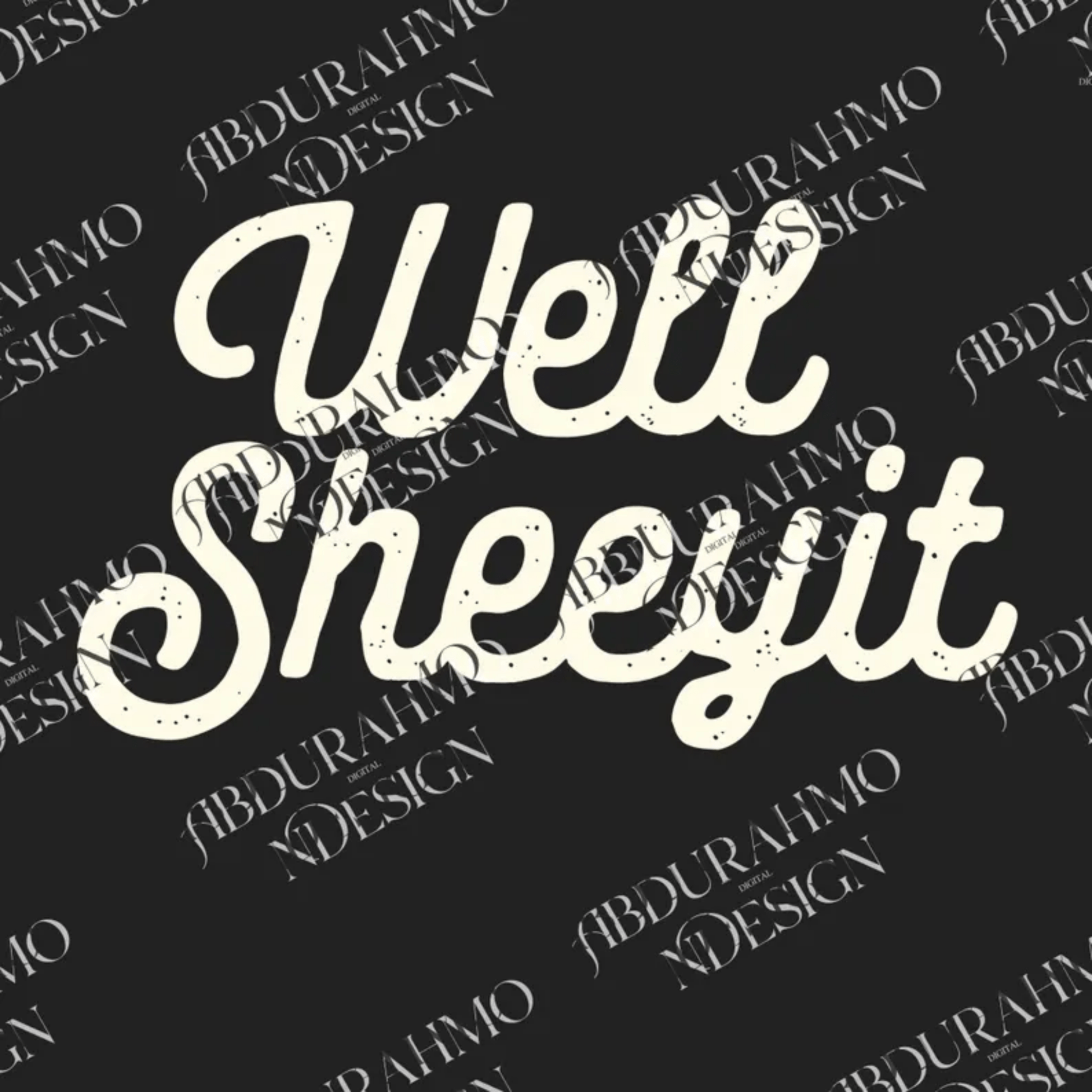 TRANSFER TUESDAY JULY 2ND WELL SHEEYIT SINGLE COLOR WHITE Screen Print transfers size ADULT 9X12 - Do it yourself Transfers