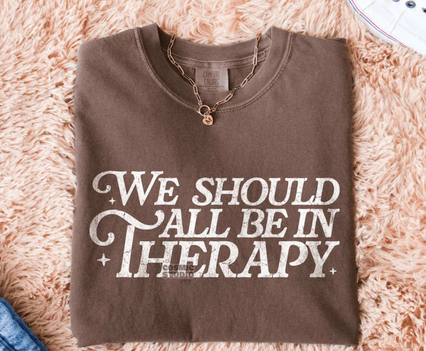 TRANSFER TUESDAY JUNE 24TH WE SHOULD ALL BE IN THERAPY SINGLE COLOR WHITE Screen Print transfers size ADULT 9X12 - Do it yourself Transfers