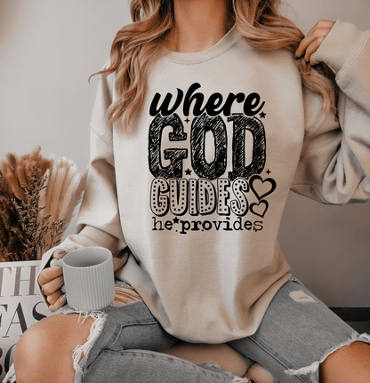 TRANSFER TUESDAY SHIPS JAN 21ST Where GOD guides he provides SINGLE COLOR BLACK Screen Print transfers size ADULT 10X12 - Do it yourself Transfers